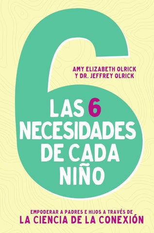 Las 6 necesidades de cada niño | Olrick, Olrick
