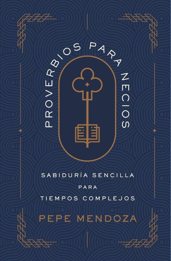 Proverbios para necios | Pepe Mendoza