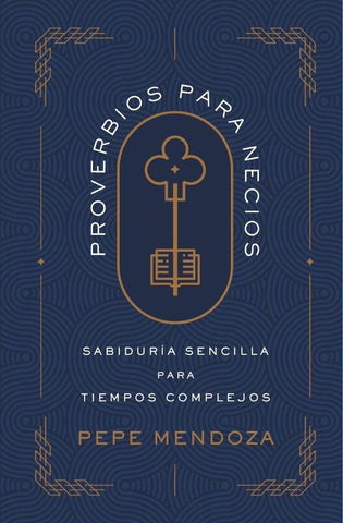 Proverbios para necios | Pepe Mendoza