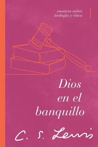 Dios en el banquillo | C.S.  Lewis