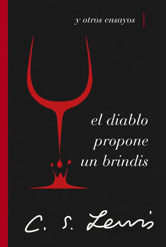 EL DIABLO PROPONE UN BRINDIS Y OTROS ENSAYOS.. | C.S.  Lewis