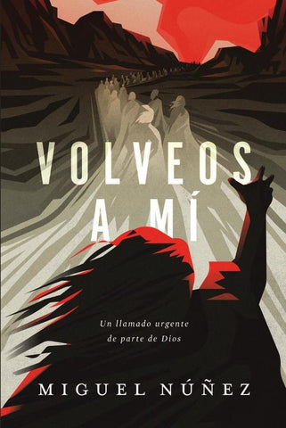 Volveos a mí | Miguel Dr. Núñez