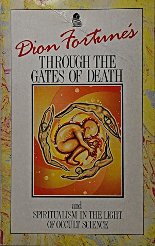 DION FORTUNE'S THROUGH THE GATES OF DEATH.. | Dion Fortune