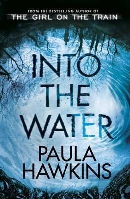 INTO THE WATER | PAULA HAWKINS