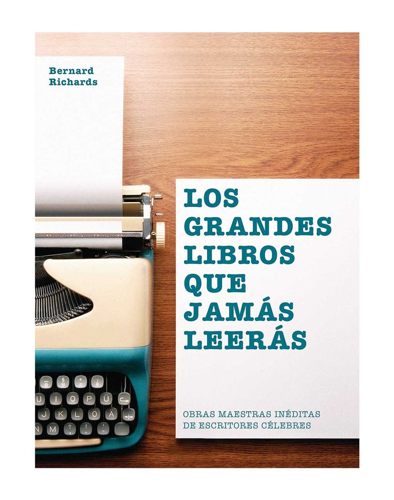 Los grandes libros que jamás leer{ | Bernard Richards