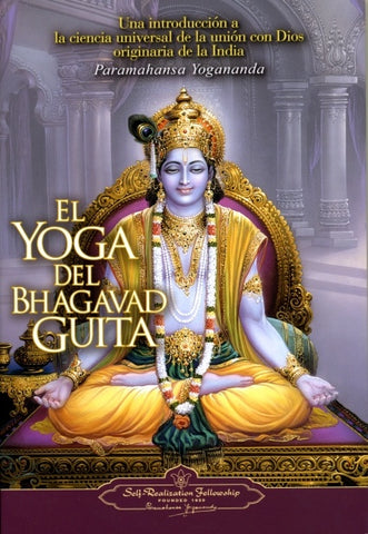 EL YOGA DEL BHAGAVAD GUITA.. | Paramahansa Yogananda