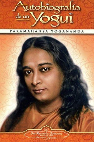 AUTOBIOGRAFIA DE UN YOGUI | Paramahansa Yogananda