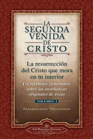 LA SEGUNDA VENIDA DE CRISTO. VOLUMEN I | Paramahansa Yogananda