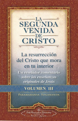 LA SEGUNDA VENIDA DE CRISTO. VOLUMEN III | Paramahansa Yogananda