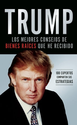 TRUMP: LOS MEJORES CONSEJOS DE BIENES RAICES QUE HE RECIBIDO | DONALD TRUMP