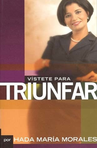 Vístete para triunfar | Hada María Morales