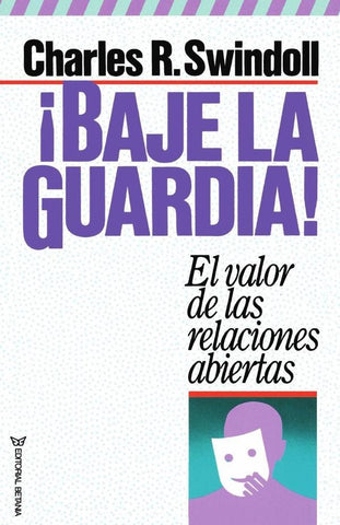 ¡Baje la guardia! | CHARLES R. SWINDOLL