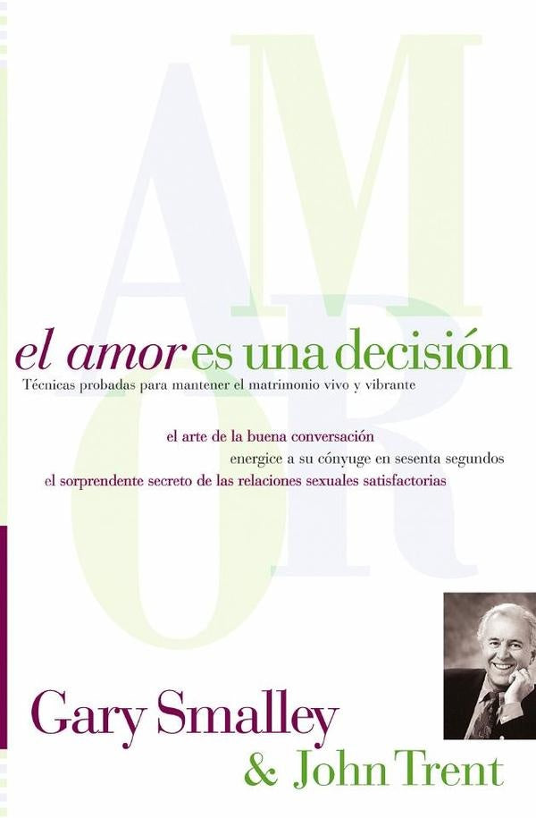 El amor es una decisión | TRENT, SMALLEY