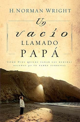 Un vacío llamado papá | H. Norman Wright