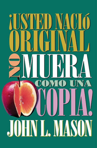 ¡Usted nació original, no muera como una copia! | JOHN MASON
