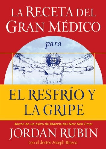 La receta del Gran Médico para el resfrío y la gripe | Jordan Rubin