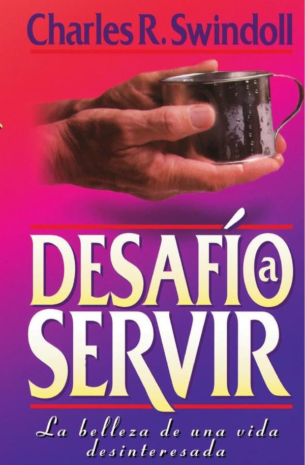 Desafío a servir | CHARLES R. SWINDOLL