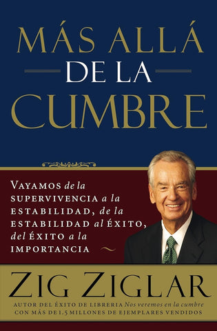 MÁS ALLÁ DE LA CUMBRE.. | Zig Ziglar