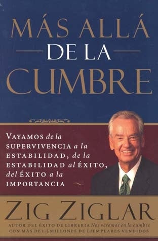 Más allá de la cumbre | Zig Ziglar