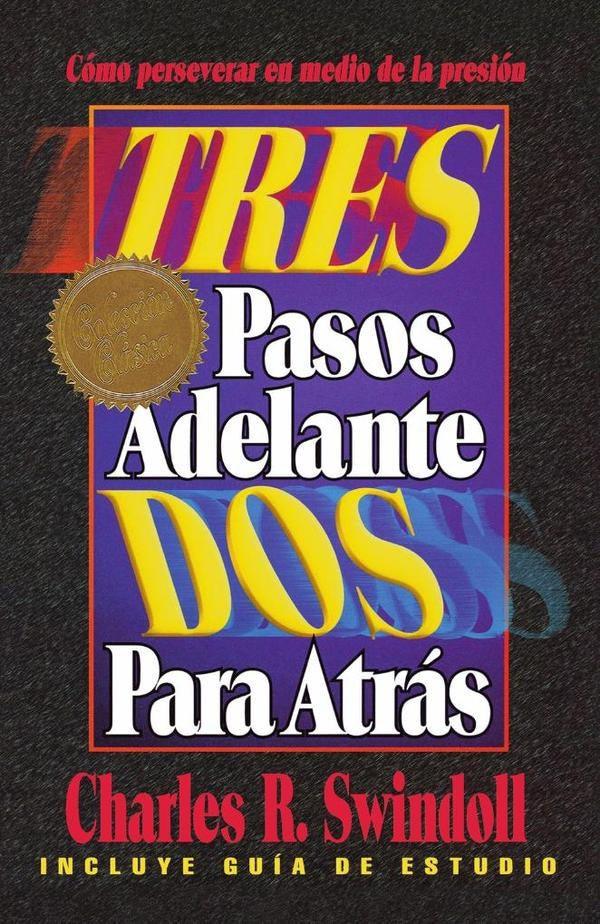 Tres pasos adelante, dos para atrás | CHARLES R. SWINDOLL