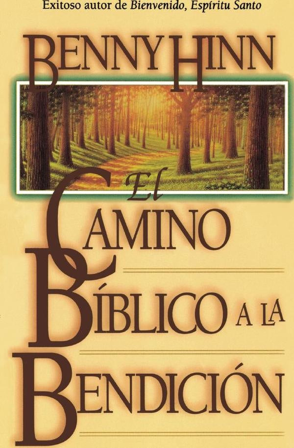El camino bíblico a la bendición | Benny Hinn