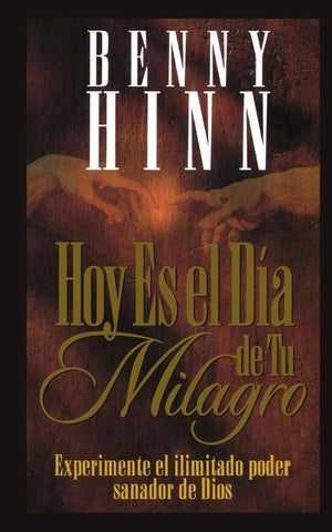 Hoy es el día de tu milagro | Benny Hinn