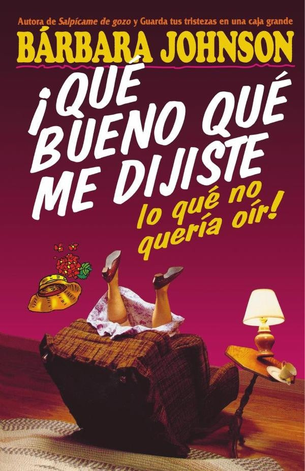 ¡Qué bueno que me dijiste lo que no quería oír! | Barbara Johnson