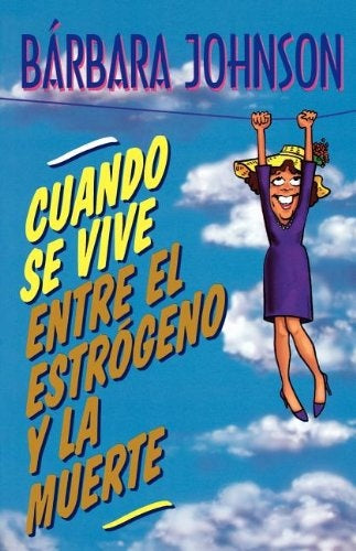 Cuando se vive entre el estrógeno y la muerte | Barbara Johnson
