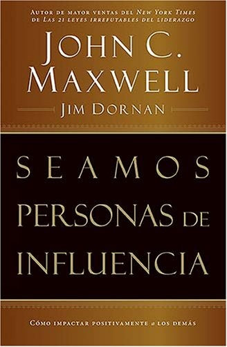 Seamos personas de influencia | Dornan, Maxwell