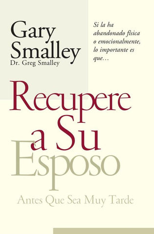 Recupere a su esposo antes que lo pierda | GARY SMALLEY