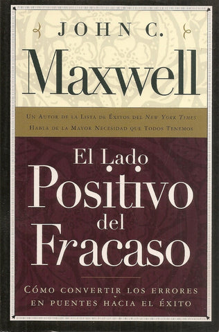 El lado positivo del fracaso | John C. Maxwell