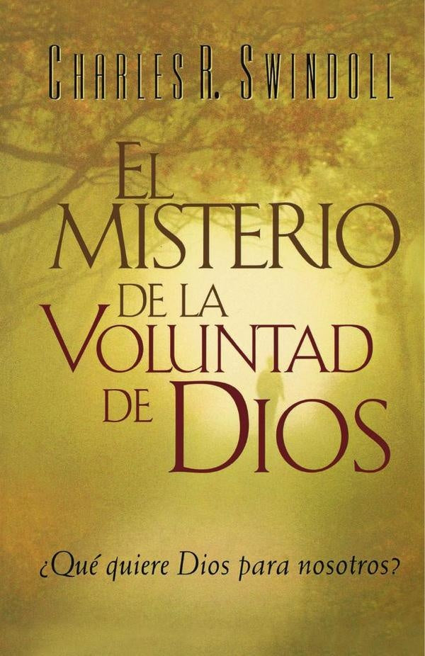 El misterio de la voluntad de Dios | CHARLES R. SWINDOLL