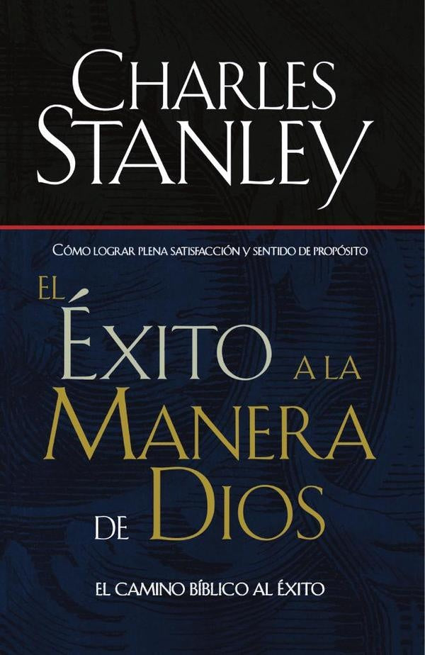 El éxito a la manera de Dios | CHARLES F. STANLEY