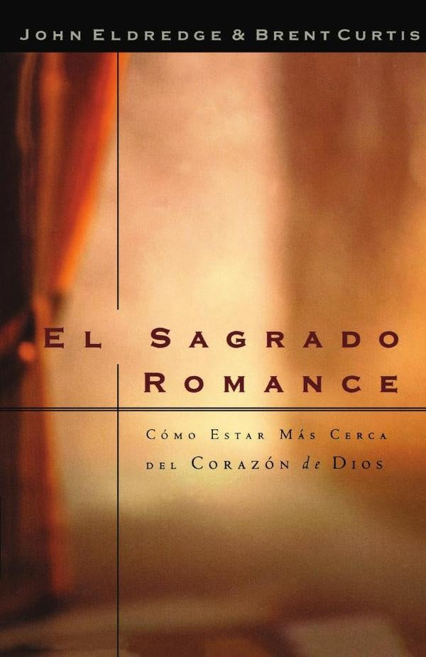 El sagrado romance | Eldredge, Curtis