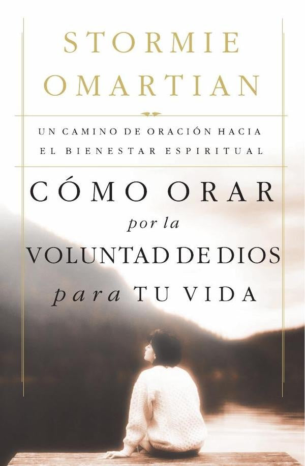 Cómo orar por la voluntad de Dios para tu vida | STORMIE OMARTIAN