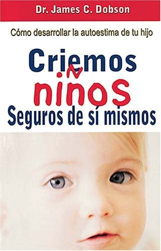 CRIEMOS NIÑOS SEGUROS DE SI MISMOS
