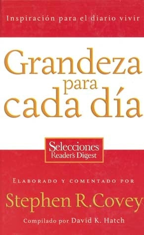 GRANDEZA PARA CADA DIA.. | Stephen R. Covey