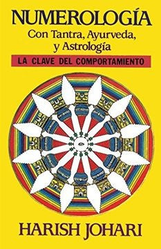 NUMEROLOGIA CON TANTRA, AYUVEDRA, Y ASTROLOGIA | Harish Johari