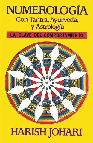 NUMEROLOGIA CON TANTRA, AYURVEDA Y ASTROLOGÍA (CON DETALLES).. | Harish Johari