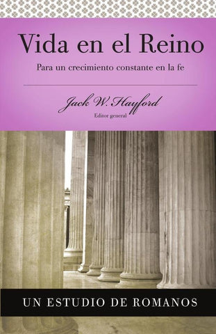 Serie Vida en Plenitud: Vida en el Reino | Jack W. Hayford