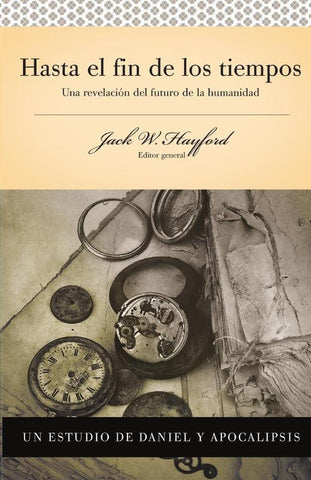 Serie Vida en Plenitud: Hasta el fin de los tiempos | Jack W. Hayford