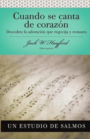 Serie Vida en Plenitud: Cuando se canta de corazón | Jack W. Hayford