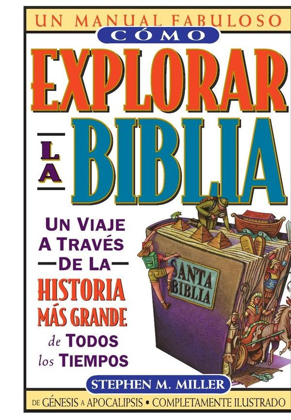 Cómo explorar la Biblia | Stephen M. Miller