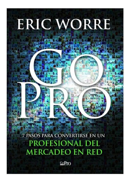 GO PRO.. | Eric  Worre