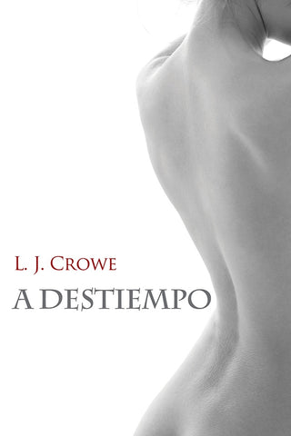 A Destiempo | L.J. Crowe