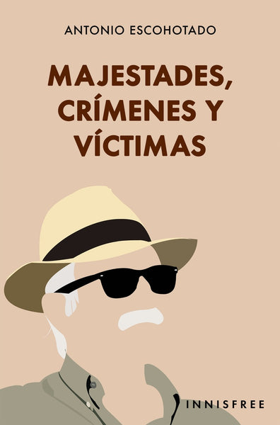 Majestades, crímenes y víctimas  | Antonio Escohotado