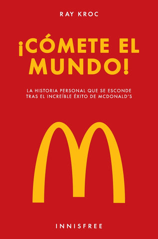 Cómete el mundo!  | RAY KROC