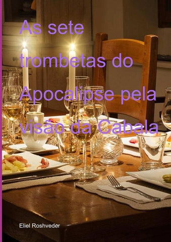 As Sete Trombetas Do Apocalipse Pela Visão Da Cabala | Eliel Roshveder