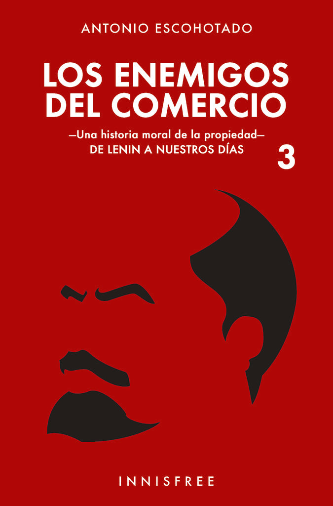 Los enemigos del comercio 3  | Antonio Escohotado