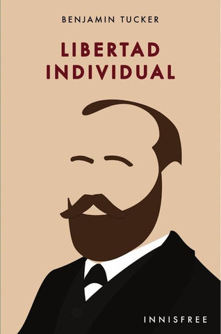 Libertad individual  | BENJAMIN TUCKER